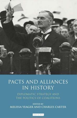 Pacts and Alliances in History. Diplomatic Strategy and the Politics ...