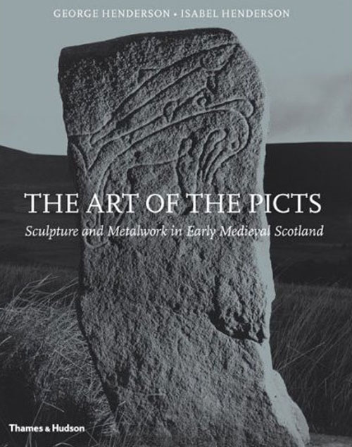 The Art of the Picts Sculpture and Metalwork in Early Medieval