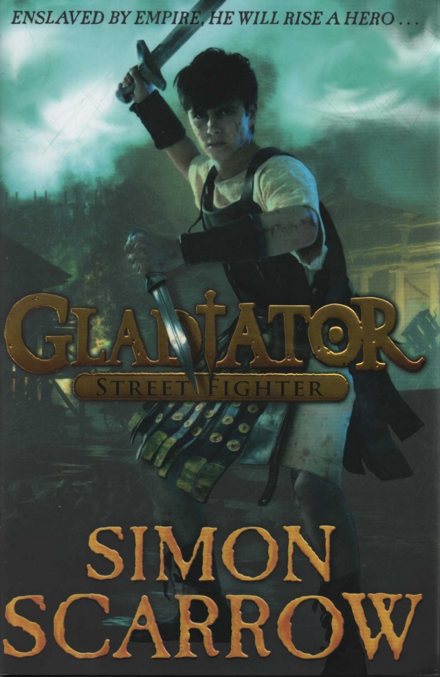 Gladiator Street Fighter By Simon Scarrow Historical