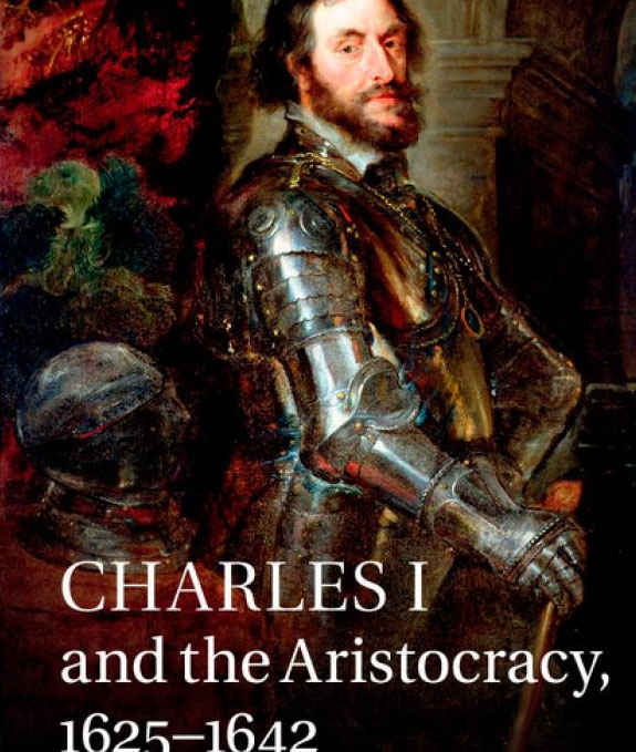 Charles I and the Aristocracy, 16251642 / Historical Association
