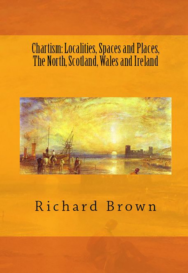 Chartism: Localities, Spaces and Places