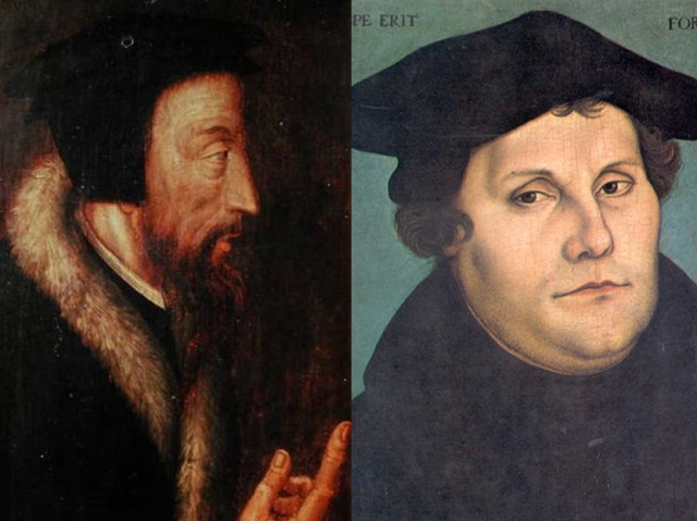 Martin Luther and John Calvin