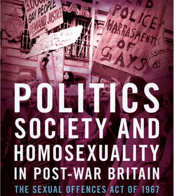 Politics, Society and Homosexuality in Post-War Britain
