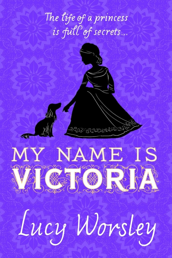 My Name is Victoria by Lucy Worsley