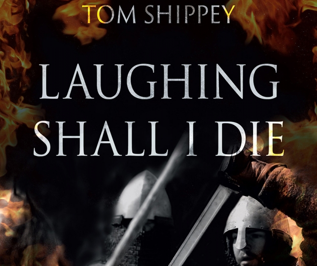 Laughing Shall I Die, Tom Shippey