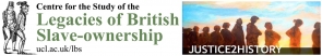 UCL Legacies of British Slave-ownership, Justice to History