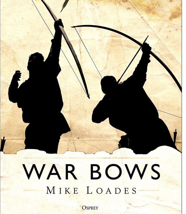 War Bows, Mike Loades