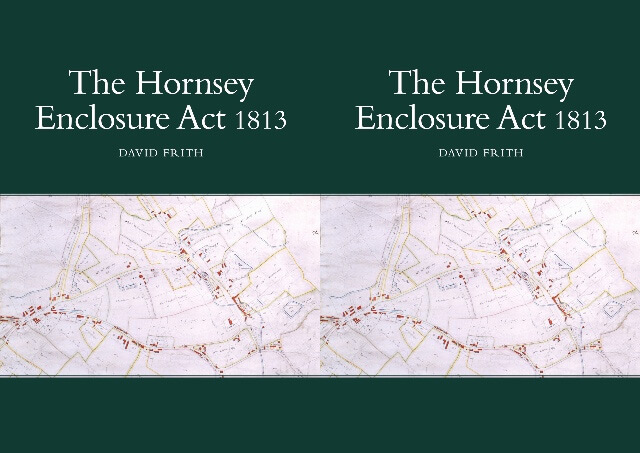 The Hornsey Enclosure Act 1813, David Frith, Hornsey Historical Society