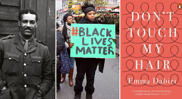 Walter Tull; Black Lives Matter protest; 'Don't Touch My Hair' by Emma Dabiri