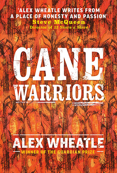 Cane Warriors By Alex Wheatle