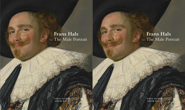Frans Hals: The Male Portrait, Lelia Packer and Ashok Roy