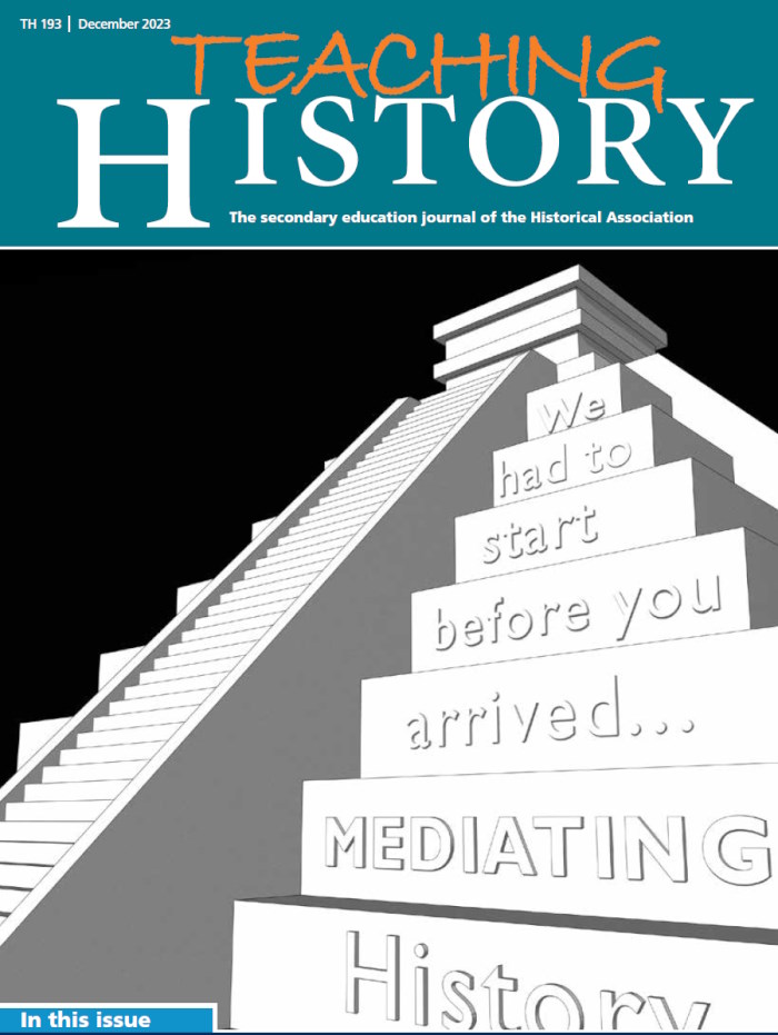Teaching History 193 Mediating History / Historical Association