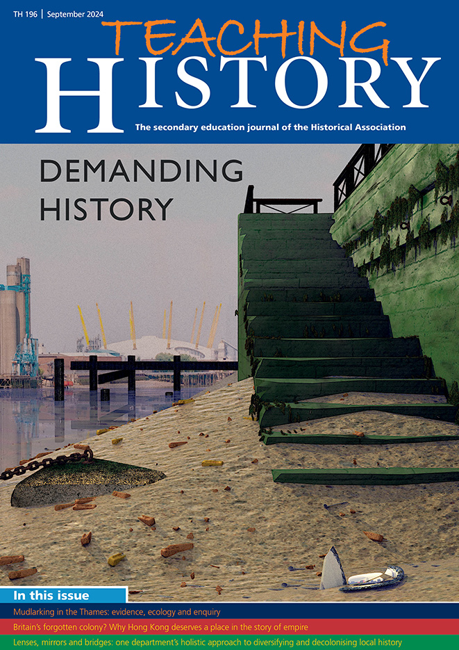 Teaching History 196: Out now / Historical Association