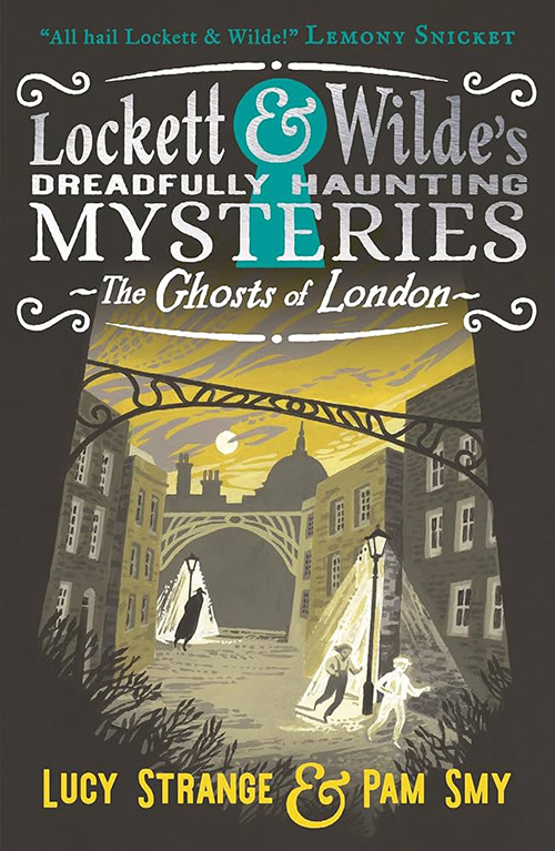 Lockett and Wilde: The Ghosts of London Lockett and Wilde: The Ghosts of London