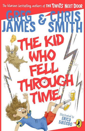 The Kid Who Fell Through Time The Kid Who Fell Through Time